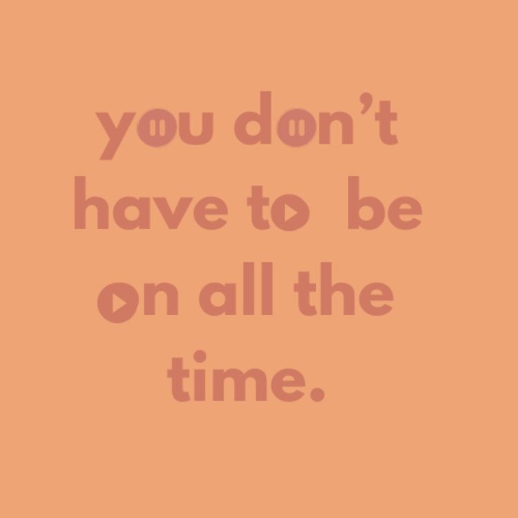 cover art for you don't have to be on all the time