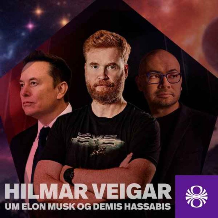 cover art for Hilmar Veigar um Elon Musk og Demis Hassibis