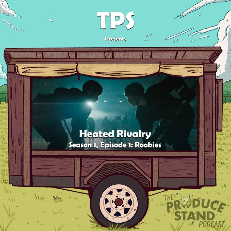 cover art for TPS324: Heated Rivalry S1E1: Rookies