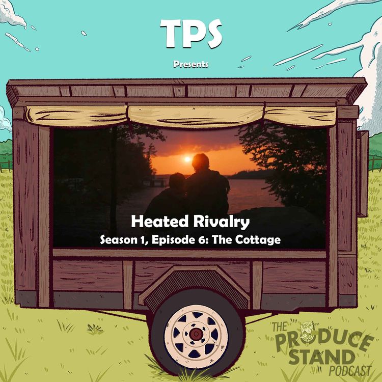 cover art for TPS329: Heated Rivalry S1E6: The Cottage