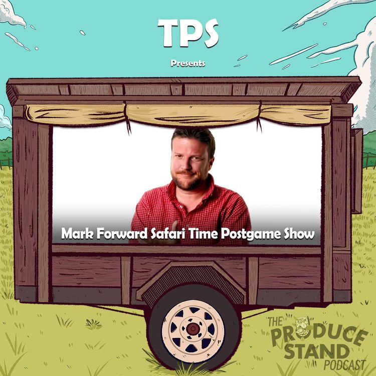 cover art for TPS296: Mark Forward Safari Time Postgame Show
