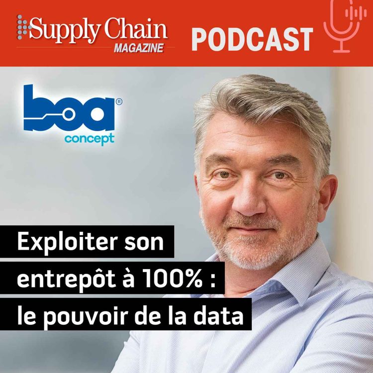 cover art for Supply Chain Magazine - Le Podcast BOA Concept