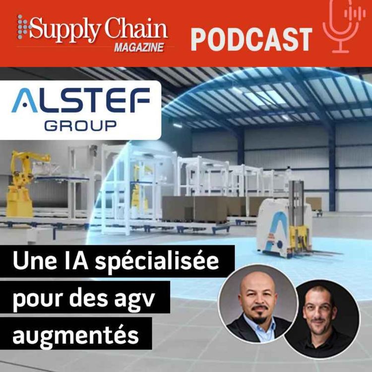 cover art for Supply Chain Magazine - Le Podcast Alstef Group