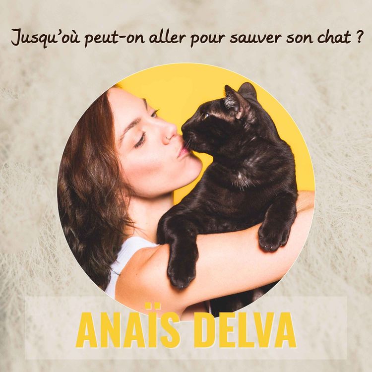cover art for Jusqu'où peut-on aller pour sauver son animal ? avec la comédienne Anaïs Delva