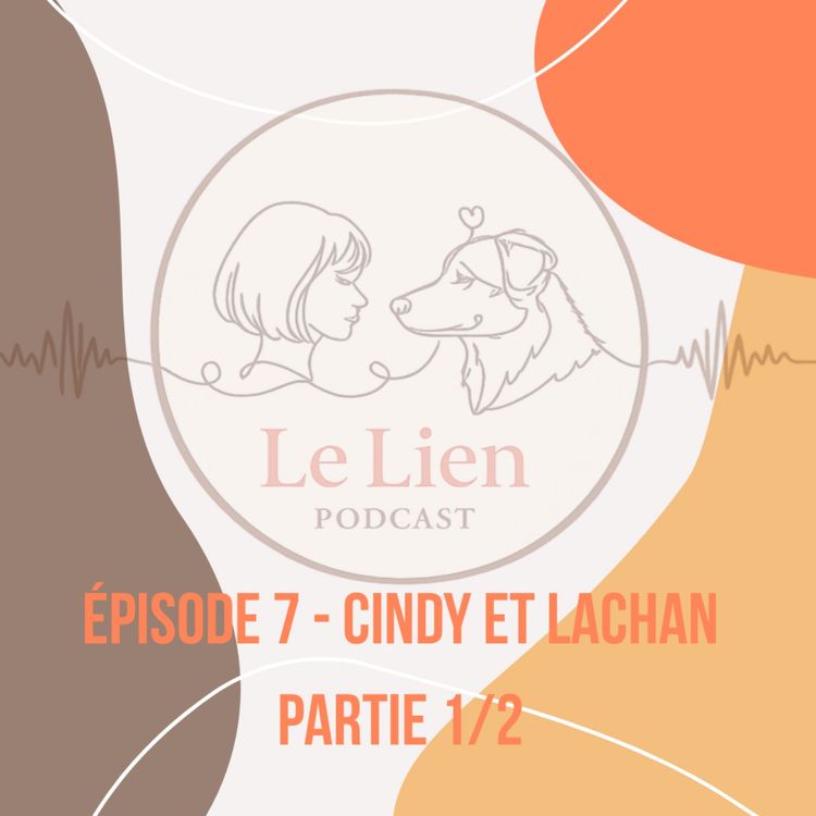 cover art for Épisode 7 - Cindy et Lachan