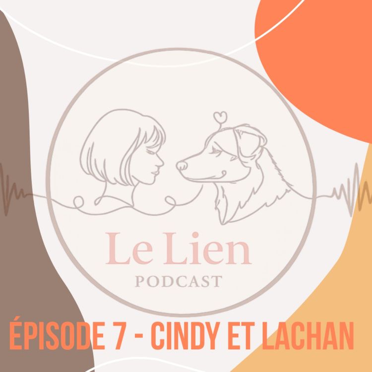 cover art for Épisode 7 - Cindy et Lachan - Partie 2/2