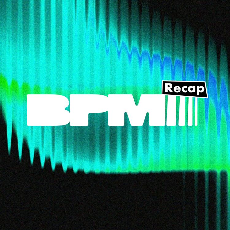 cover art for BPM Podcast recap