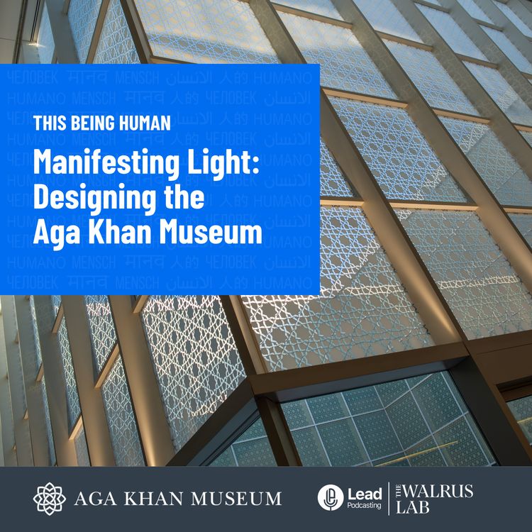 cover art for Manifesting Light: Designing the Aga Khan Museum
