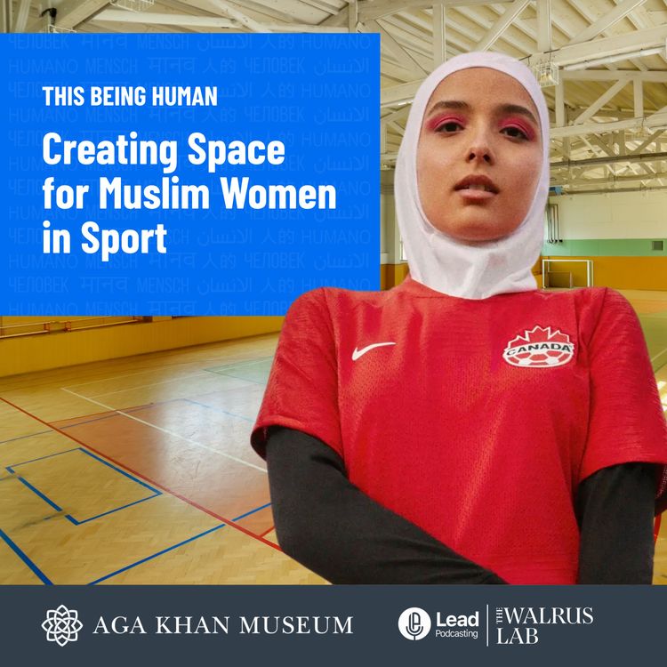 cover art for Creating Space for Muslim Women in Sport with Amreen Kadwa