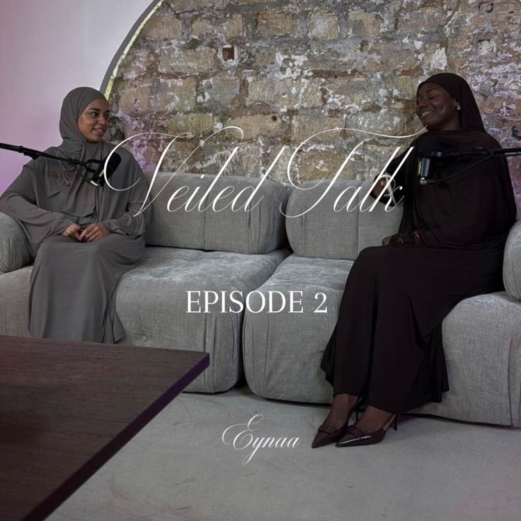 cover art for Veiled Talk #2 - Le récit d'Imâne : de l'éloignement a la redécouverte de la foi.