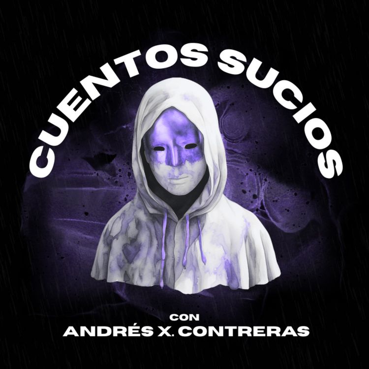 cover art for Cuentos Sucios con Andrés X. Contreras
