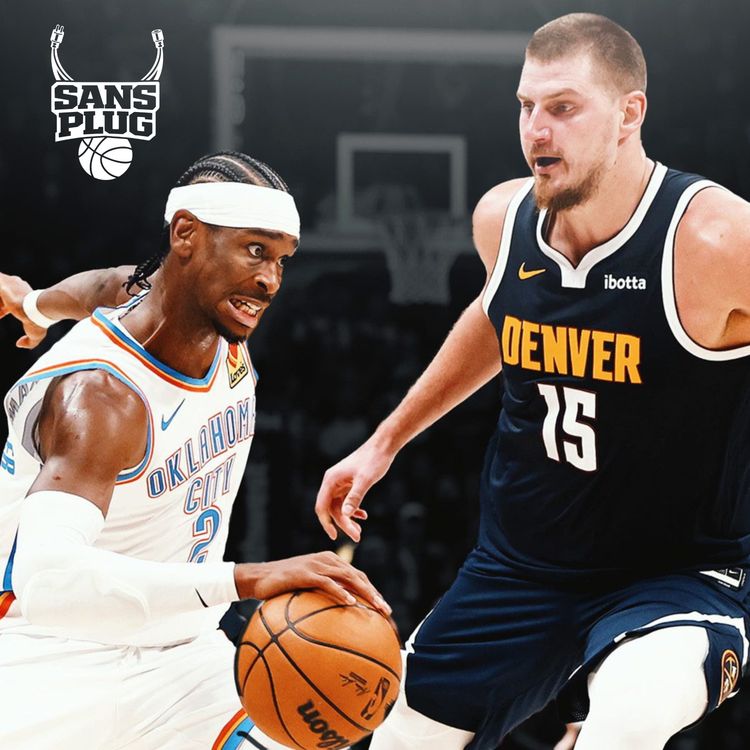cover art for SANS PLUG #1 - QUI EST NOTRE MVP ? (SHAI, JOKIC & CO)