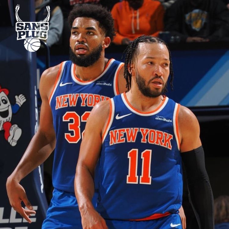 cover art for SANS PLUG #3 - NEW YORK KNICKS : LES GRANDS FAVORIS À L'EST ?