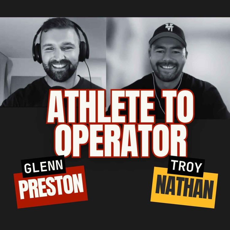 cover art for Athlete to Operator with Troy Nathan