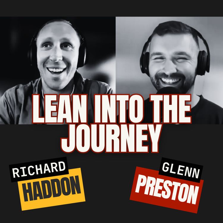 cover art for Lean Into the Journey with Richard Haddon