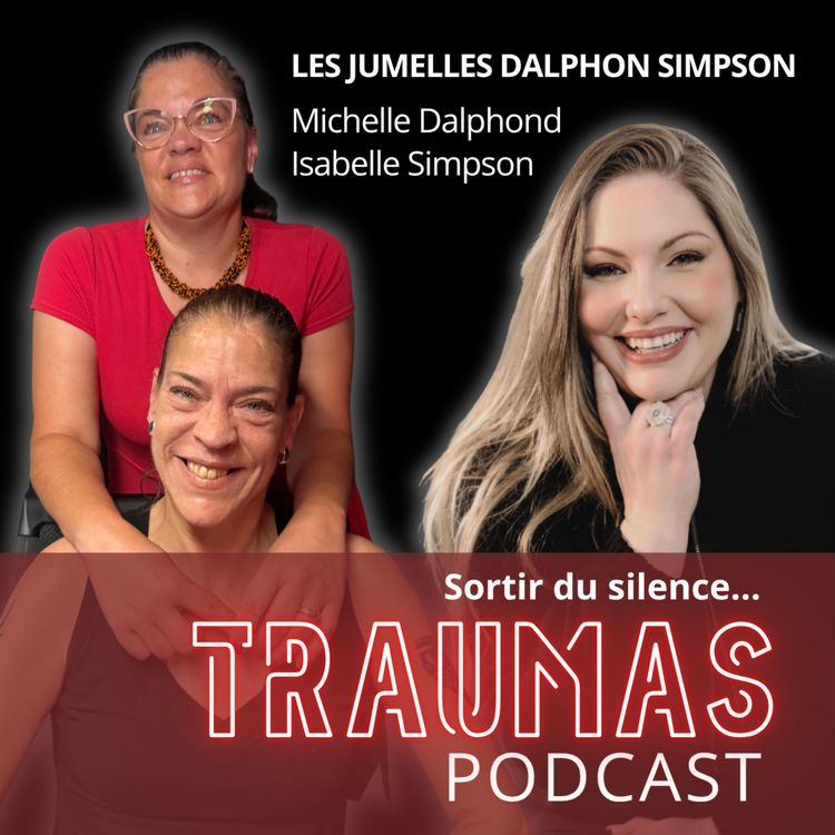 cover art for Les jumelles Dalphond Simpson: Quand le trauma de l’une bouleverse l’autre