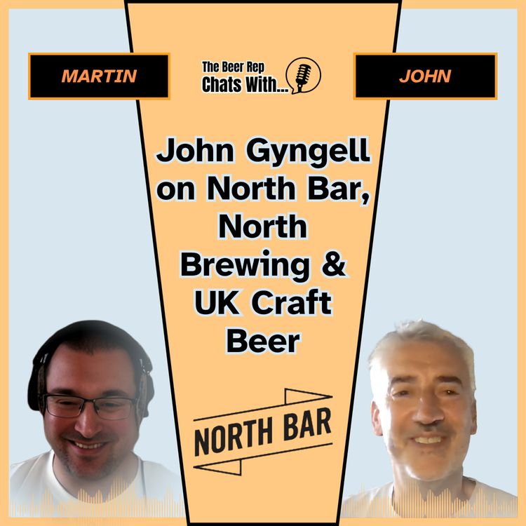 cover art for John Gyngell on North Bar, North Brewing & UK Craft Beer