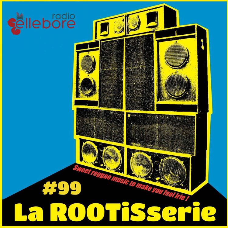 cover art for La_ROOTiSserie - Radioshow#99