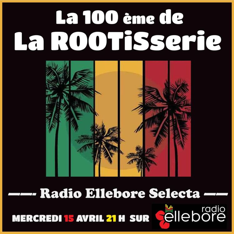 cover art for La_ROOTiSserie - Radioshow#100
