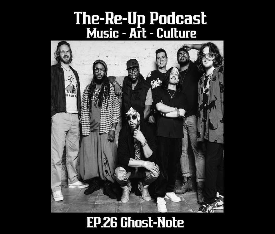 cover art for EP.26 Ghost-Note Interview: Touring, Band Chemistry & Improvisation, Funk, Jazz & Groove Mastery