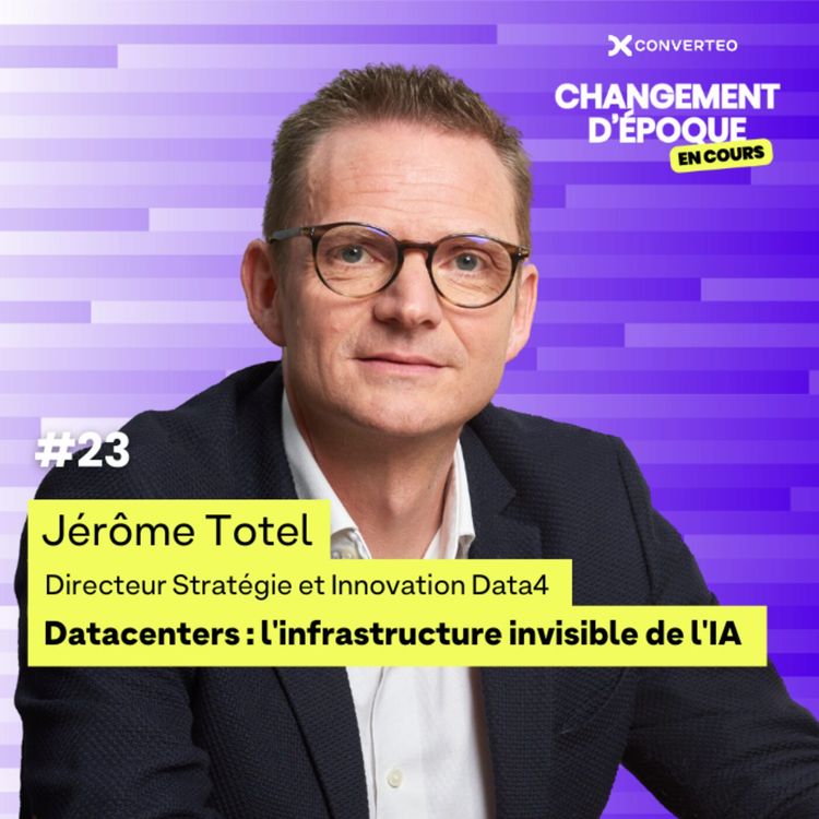 cover art for Datacenters, l'infrastructure invisible de l'IA - Jérôme Totel, Data4 - épisode #23
