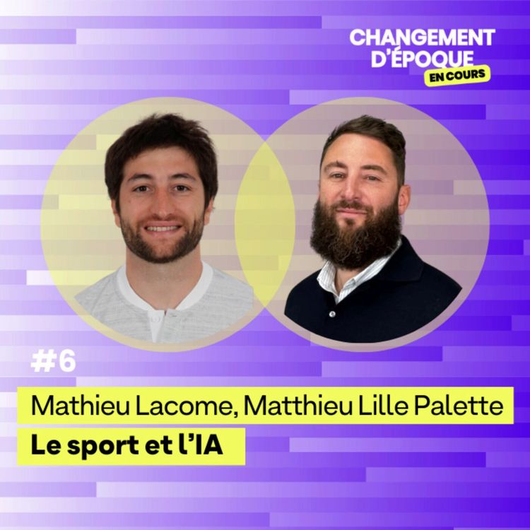 cover art for L'IA dans le sport de haut niveau - Mathieu Lacome (Parma Calcio 1913) et Matthieu Lille-Palette (Opta - Statsperform) - épisode #6