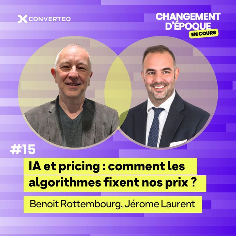 cover art for Épisode 15 - IA et pricing : comment les algorithmes fixent nos prix ? - Benoit Rottembourg & Jérome Laurent