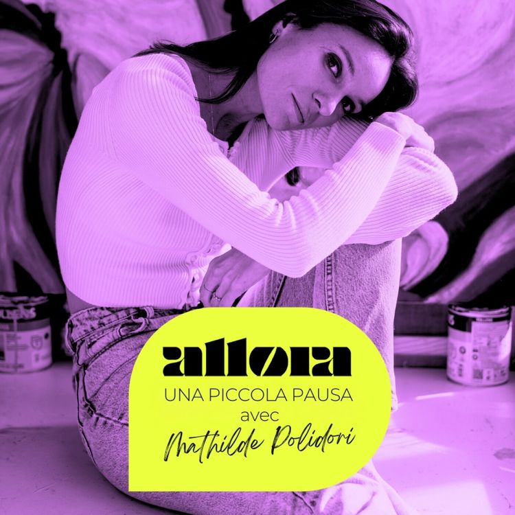cover art for [UNA PICCOLA PAUSA] avec Mathilde Polidori