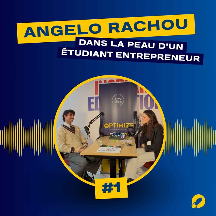 cover art for Angelo Rachou - Dans la peau d'un étudiant entrepreneur