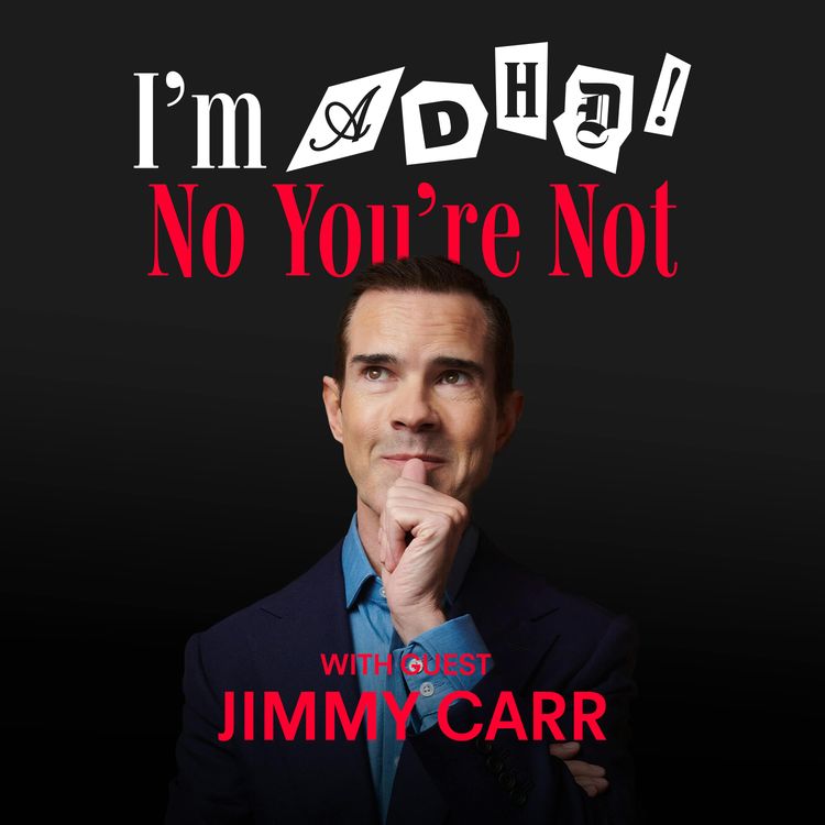 cover art for Have a Panic Attack, You’ve Earned It with Jimmy Carr