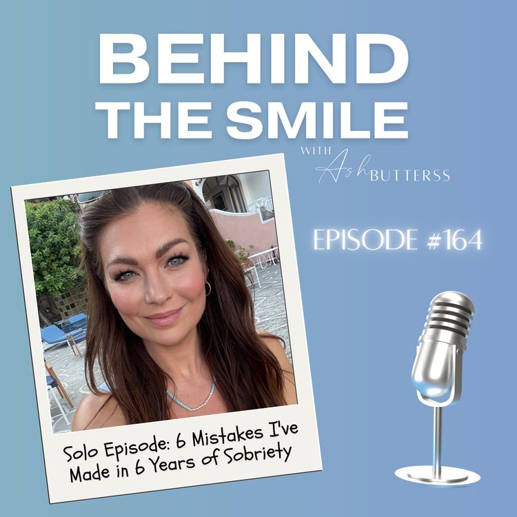 cover art for Ep 164. Solo Episode: 6 Mistakes I've Made in 6 Years of Sobriety