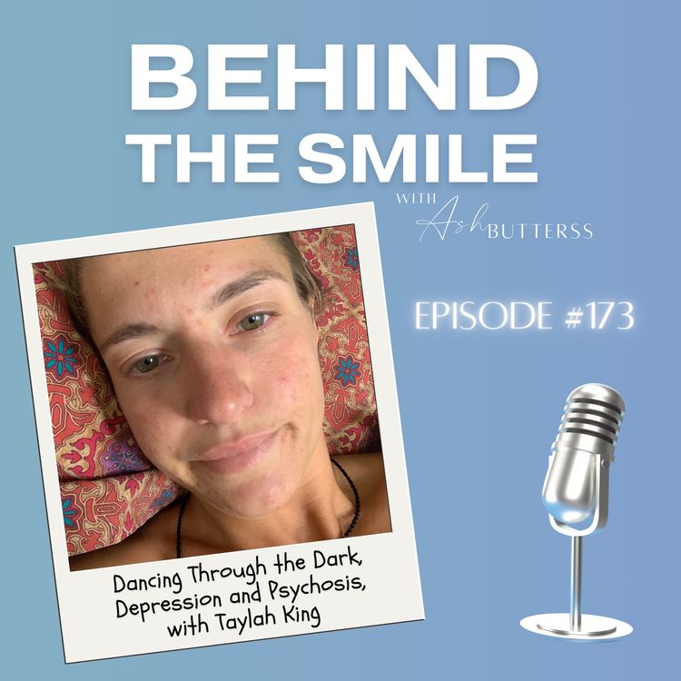 cover art for Ep 173. Dancing Through the Dark, Depression and Psychosis, with Taylah King
