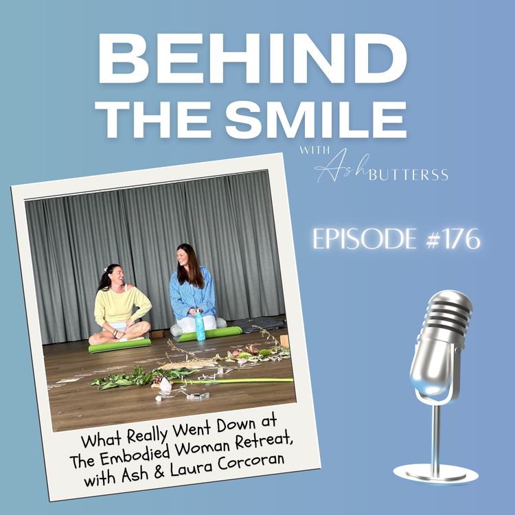 cover art for Ep 176. What Really Went Down at The Embodied Woman Retreat, with Ash & Laura Corcoran