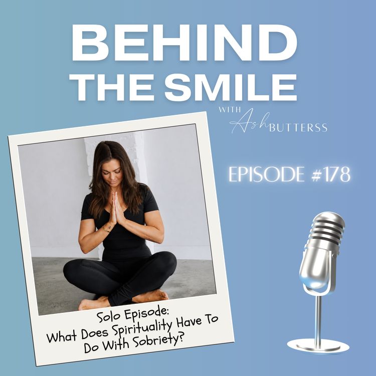 cover art for Ep 178. Solo Episode: What Does Spirituality Have To Do With Sobriety?