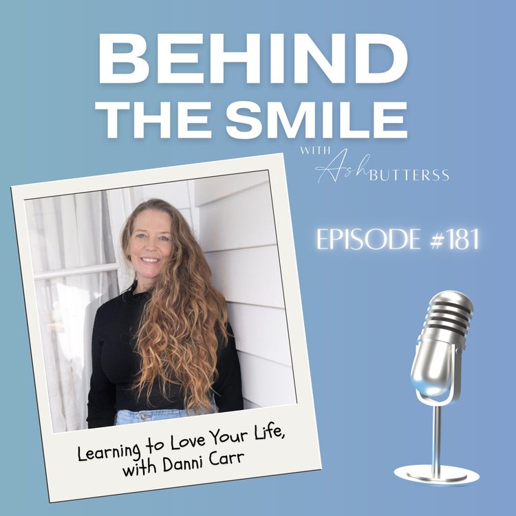 cover art for Episode 181. How to Truly Love Your Life, with Danni Carr