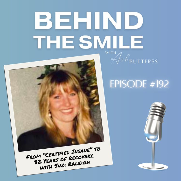 cover art for Ep 192. From “Certified Insane” to 32 Years of Recovery, with Suzi Raleigh