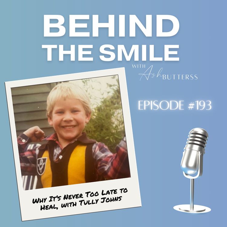 cover art for Ep 193. Why It’s Never Too Late to Heal, with Tully Johns