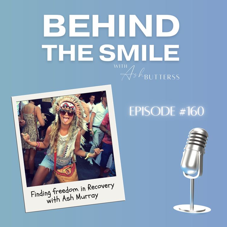 cover art for Ep 160. Finding Freedom in Recovery, with Ash Murray