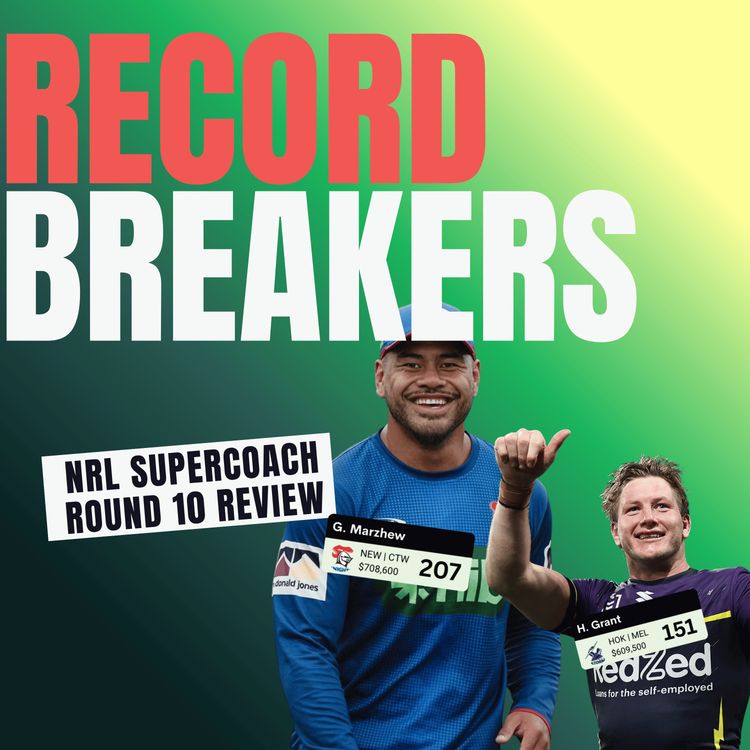 cover art for RECORDS HAVE BEEN BROKEN! NRL Supercoach Round 10 Review | The Trade Room
