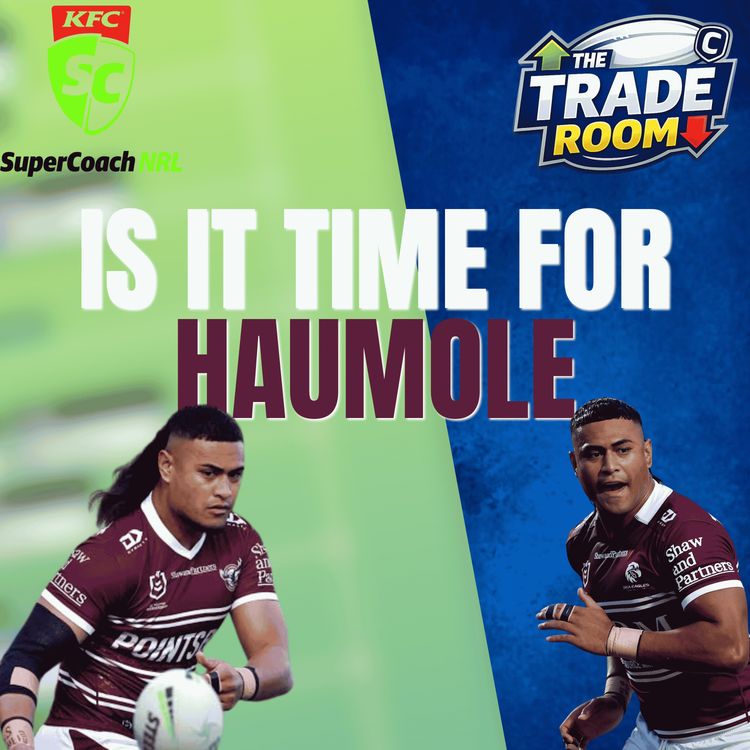 cover art for NRL Supercoach 2026 | HAUMOLE OR NO HAUMOLE | The Trade Room