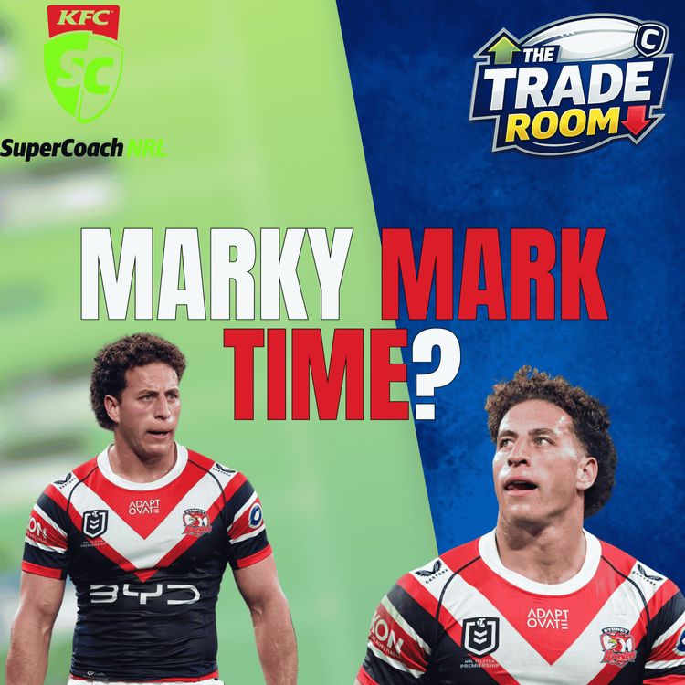 cover art for NRL Supercoach 2026 | IS IT TIME FOR MARK? | The Trade Room