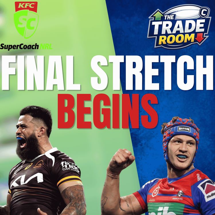 cover art for NRL Supercoach 2026 | THE FINAL STRETCH | The Trade Room
