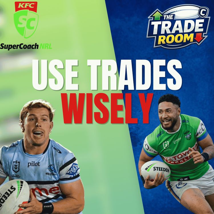 cover art for NRL Supercoach 2026 | USE TRADES WISELY | The Trade Room