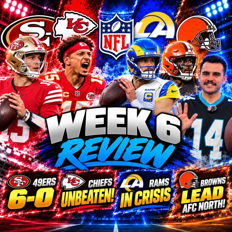 cover art for 49ERS 6-0, CHIEFS UNBEATEN & RAMS IN CRISIS! | NFL WEEK 6 REVIEW