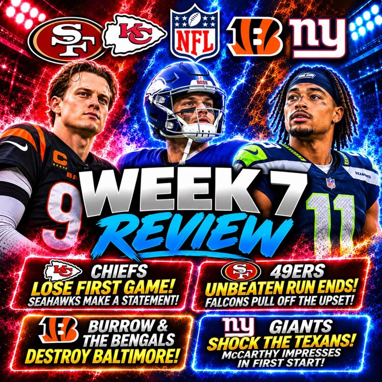 cover art for CHIEFS & 49ERS FALL, BURROW DOMINATES! | NFL WEEK 7 REVIEW