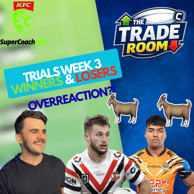cover art for NRL Supercoach 2026 | Sam Walker is HIM | Trials Week 3 Winners & Losers