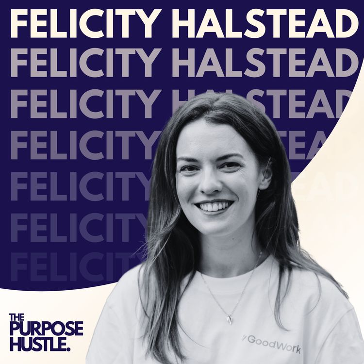 cover art for #3-Felicity Halstead: The Founder Fixing Youth Employment