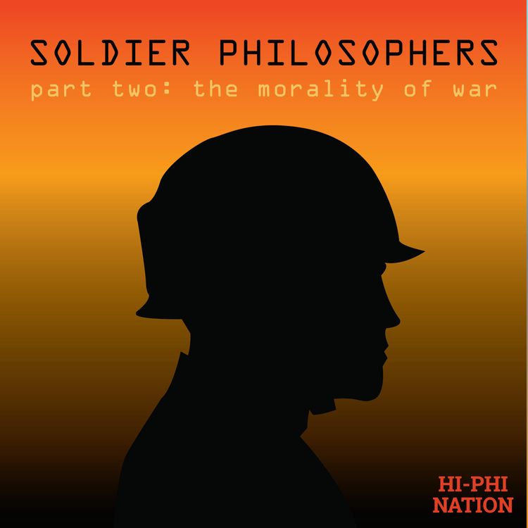 cover art for Soldier Philosophers Part 2: The Morality of War