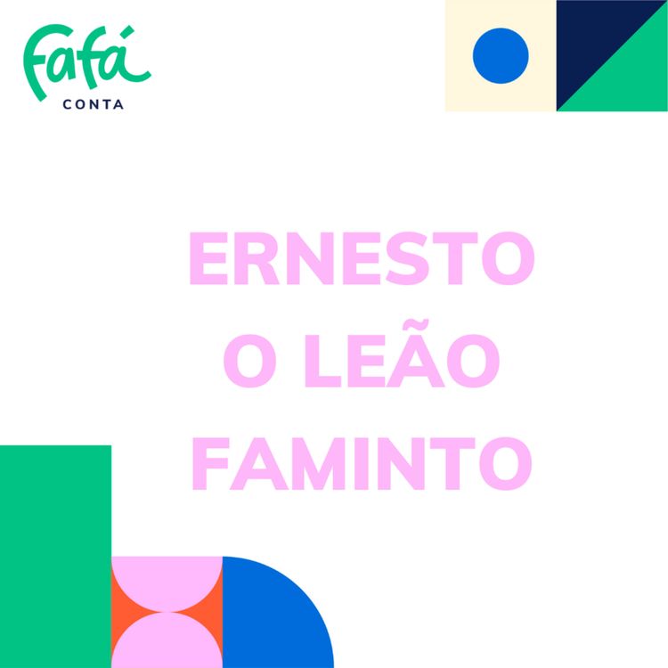 cover art for ERNESTO O LEÃO FAMINTO história infantil contada | Fafá Conta