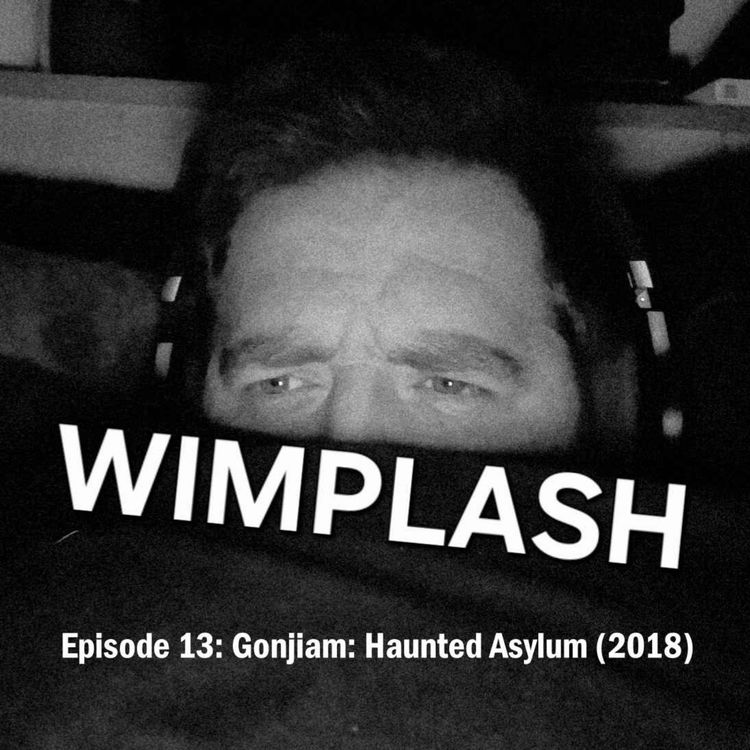 cover art for Episode 13: Gonjiam: Haunted Asylum (2018)